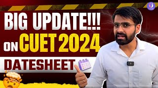 BIG UPDATE ON CUET 2024 DATE SHEET  cuet datesheet [upl. by Nodlehs]