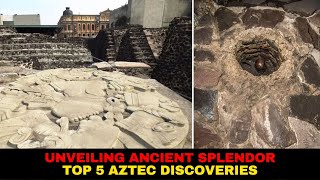 Unveiling Ancient Splendor Top 5 Aztec Discoveries [upl. by Dralliw]