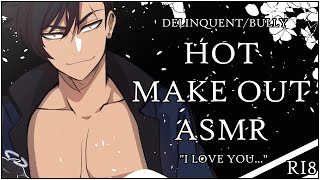 HOT MAKING OUT ASMR  Trapped Beneath Your Boyfriend As He  Delinquent x Listener NSFW  Aftercare [upl. by Sayette938]