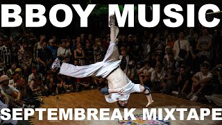 New Bboy Music 2024  Septembreak Breaking Battle Mixtape [upl. by Arda66]