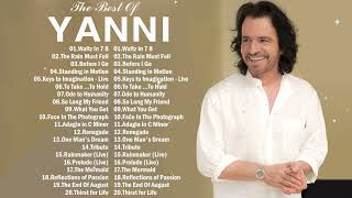 Yanni Greatest Hits  Best Of Yanni Collection  Best Instrumental Piano Music [upl. by Devitt985]