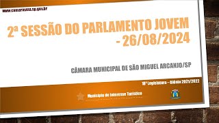 2ª Sessão do Parlamento Jovem  26082024 [upl. by Eanrahc]