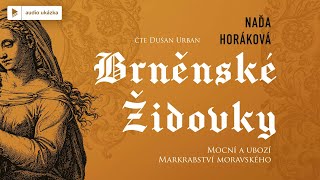 Naďa Horáková  Brněnské Židovky  Audiokniha [upl. by Nonahs]