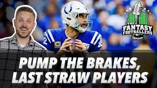 Fantasy Football 2018  Last Straw Players Pump the Brakes Manly Men  Ep 620 [upl. by Yenitirb331]