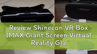 Review Shinecon VR Box IMAX Giant Screen Virtual Reality Glasses  G15  Kafii [upl. by Akcirahs]