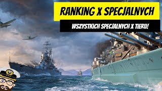 Ranking okrętów specjalnych X tieru  World of Warships [upl. by Schweiker853]