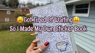 Made My Own Reusable Sticker Book  DIY  My Order May Never Get Here [upl. by Croteau]