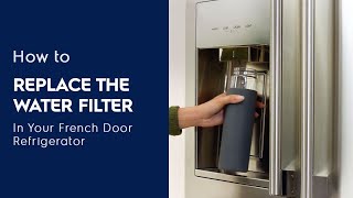 How to Replace the Water Filter in Your French Door Refrigerator [upl. by Dwight]