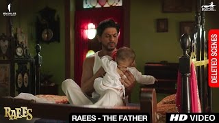 Raees  The Father  Deleted Scene  Shah Rukh Khan Mahira Khan Nawazuddin Siddiqui [upl. by Ainolopa]