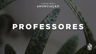 9 Lucas Gali  Professores feat PrimeiraMente prod RIFF amp TH [upl. by Nyraf]