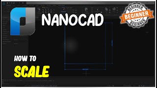 NanoCAD How To Scale [upl. by Mailand358]