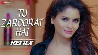 Tu Zaroorat Hai  Remix  DJ Ritesh  Gehana Vasisth amp Pankaj Sharma [upl. by Isis]