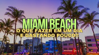 O QUE FAZER EM 1 DIA EM MIAMI BEACH GASTANDO POUCO  Praia passeio de bike Ocean Drive e mais [upl. by Ggerc]