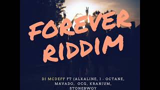 forever Riddim Mix Alkaline Mavado StoneBwoy I Octane Kranium Jahmieletc By Dj McDeff [upl. by Manon]