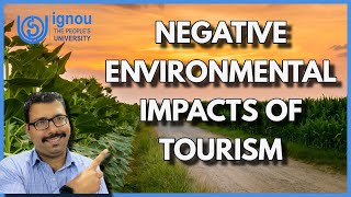 ENVIRONMENTAL IMPACT OF TOURISM II NEGATIVE IMPACTS [upl. by Rutra488]