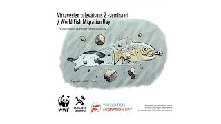 Virtavesien tulevaisuus 2 seminaari  World Fish Migration Day [upl. by Farhi]