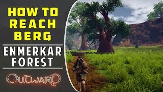 How to Reach Berg in Enmerkar Forest from Cierzo  Outward [upl. by Tzong]