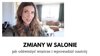 ZMIANY W SALONIE  JAK ODŚWIEŻYĆ WNĘTRZE I WPROWADZIĆ NASTRÓJ  VLOG  BEATA M [upl. by Schug]