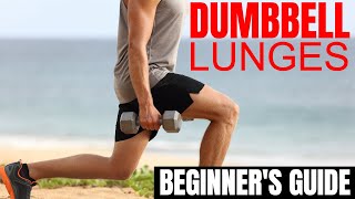 How to Do Dumbbell Lunges Properly for Men  The Beginners Guide [upl. by Ahsatsan]