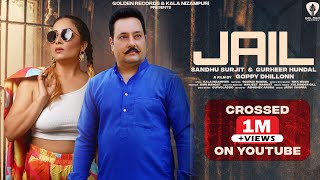 Jail Official Video Sandhu Surjit  Gurheer Hundal  Guri Mangat  Punjabi Songs 2024 [upl. by Ellegna104]