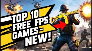 TOP 10 FREE FPS GAMENEW  YOU NEED TO TRY [upl. by Cychosz]