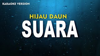 HIJAU DAUN  SUARA KARAOKE VERSION [upl. by Esenwahs]