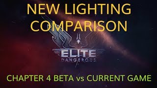 Elite Dangerous Chapter 4  Beta Lighting Comparison vs Current Game [upl. by Ahsats]