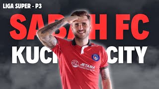 🔴 Live Score SABAH FC vs KUCHING CITY FC  LIGA SUPER MALAYSIA  P3 [upl. by Eldwin]