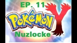 Pokemon Y Nuzlocke Ep 11 [upl. by Yralam]