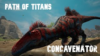 Concavenator The Bleeder Path of Titans [upl. by Gypsie]