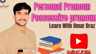 Personal Pronouns and Possessive Pronouns  English Grammar Made Easy  Learn with Umar Draz [upl. by Imoan529]