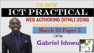 IGCSE  ICT 0417  PAPER 3  WEB AUTHORING HTML USING MS EXPRESSION WEB  PT 1 [upl. by Georges]