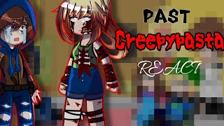 Past Creepypasta react to their futurepart 1 MY AU lazy [upl. by Desdamonna]