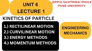 UNIT 6  LECTURE 1  KINETICS of RECTILINEAR MOTION  Engineering Mechanics  SPPU Pune university [upl. by Barbara-Anne]