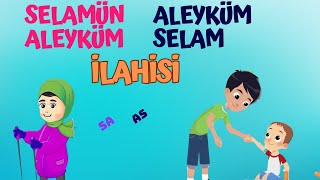 SELAMÜN ALEYKÜM ALEYKÜM SELAM İLAHİSİ  çocuklar için selamlaşma ilahisi dindersivideo [upl. by Trenton601]