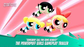 MultiVersus  Official Powerpuff Girls quotSomebody Call for Some Heroesquot Gameplay Trailer [upl. by Ko896]