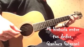 Mi historia entre tus dedos Gianluca Grignani cover guitarra fingerstyle [upl. by Amalee]