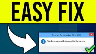 Windows Was Unable To Complete The Format  Easy Fix 2022 [upl. by Burd584]