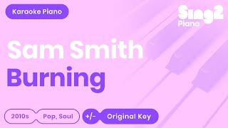 Sam Smith  Burning Karaoke Piano [upl. by Alletse]