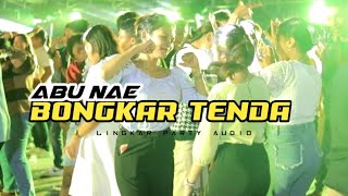 BRUTAL ☠️🔥 ABU NAE XBONGKAR TENDA remix LINGKAR PARTY AUDIO [upl. by Nabatse]