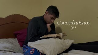 Ep1 Conociéndonos [upl. by Susanetta]