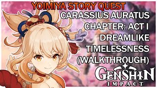 Yoimiya Story Quest quotCarassius Auratus Chapter Act Iquot Walkthrough  Genshin Impact [upl. by Darraj]