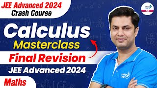 Calculus Master Class  Final Revision  JEE Advanced 2024  Math  LIVE  InfinityLearnJEE [upl. by Ardnovahs]