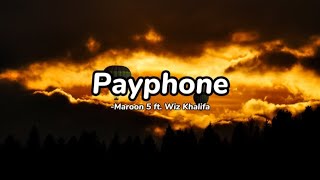 PayphoneLyricsMaroon 5 ft Wiz Khalifa [upl. by Edualcnaej]