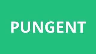 How To Pronounce Pungent  Pronunciation Academy [upl. by Draillih431]