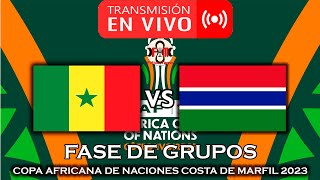 SENEGAL 🇸🇳 VS 🇬🇲 GAMBIA EN VIVO  COPA AFRICA DE NACIONES 2023  FÚTBOL MAGNO [upl. by Jereld]