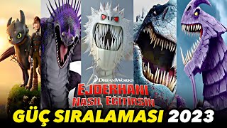 EJDERHANI NASIL EĞİTİRSİN EN GÜÇLÜ 20 EJDERHA Güç Sıralaması 2023  How To Train Your Dragon [upl. by Analla]