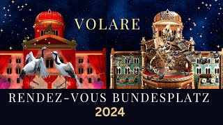 RENDEZVOUS BUNDESPLATZ 2024  «VOLARE» [upl. by Nosnhoj288]