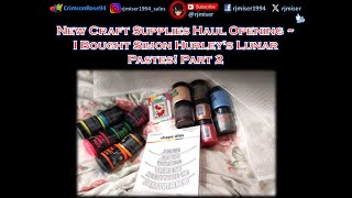 New Craft Supplies Haul Opening  I Bought Simon Hurleys Lunar Pastes Part 2 [upl. by Berl]