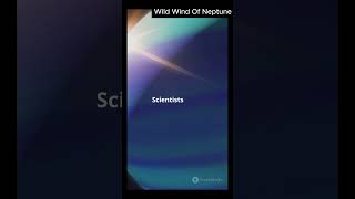 The Wild Winds of Neptune 💨🔵 facts [upl. by Dannie]